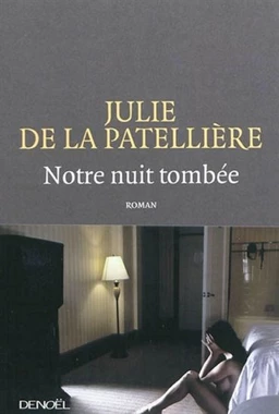 Notre nuit tombée