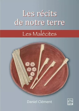 Les récits de notre terre. Les Malécites