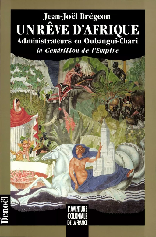 Un Rêve d'Afrique - Jean-Joël Brégeon - Denoël