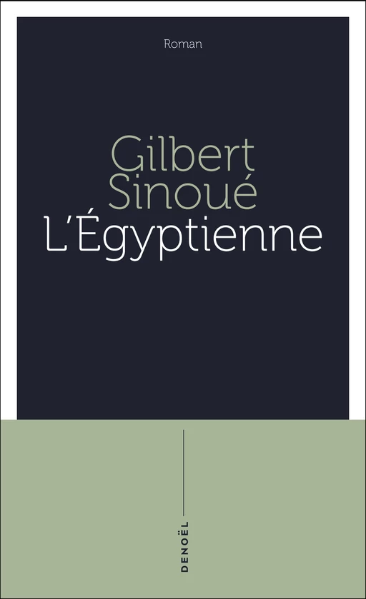 L'Égyptienne - Gilbert Sinoué - Denoël