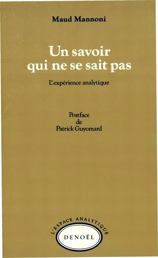 Un Savoir qui ne se sait pas - Maud Mannoni - Denoël