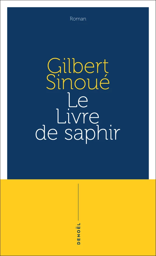 Le Livre de saphir - Gilbert Sinoué - Denoël