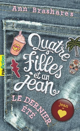 Quatre filles et un jean (Tome 4) - Le dernier été