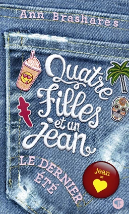 Quatre filles et un jean (Tome 4) - Le dernier été