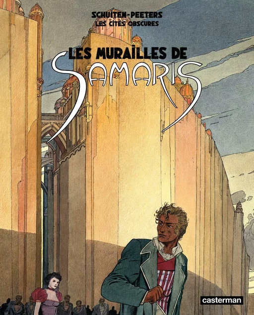 Les Cités obscures - Les murailles de Samaris - Benoît Peeters, François Schuiten - Casterman