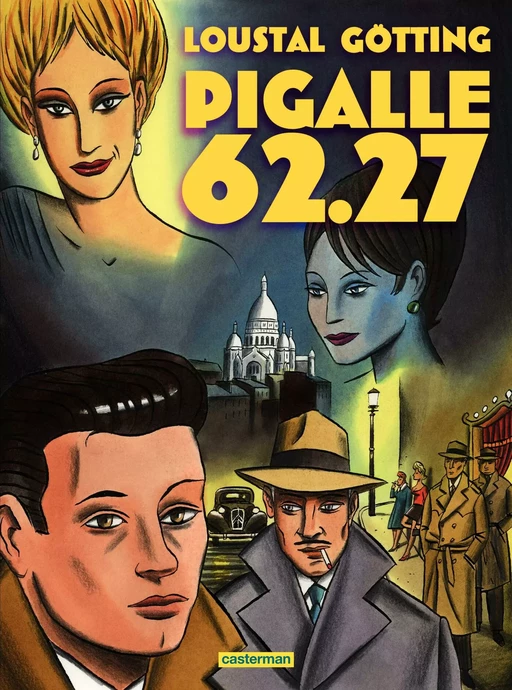 Pigalle 62.27 - Jean-Claude Götting - Casterman