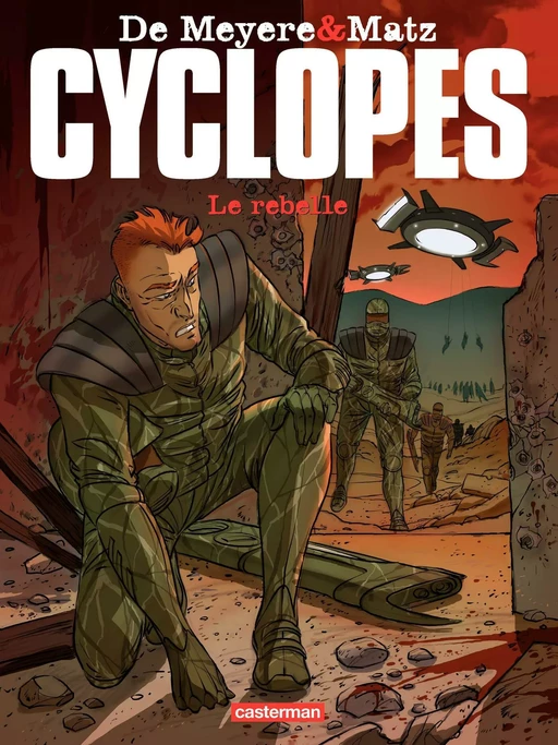 Cyclopes (Tome 3) - Le Rebelle -  Matz - Casterman