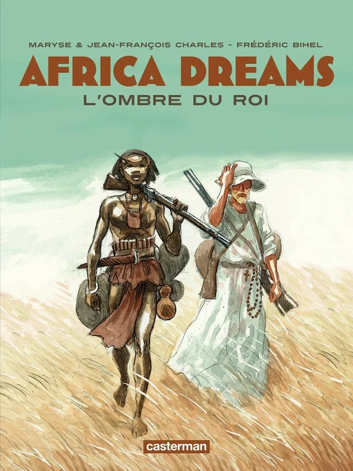 Africa Dreams (Tome 1) - L'ombre du Roi - Jean-François Charles, Maryse Charles - Casterman