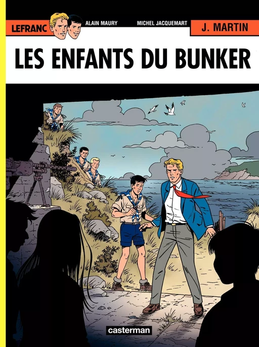 Lefranc (Tome 22) - Les enfants du bunker - Jacques Martin, Michel Jacquemart - Casterman