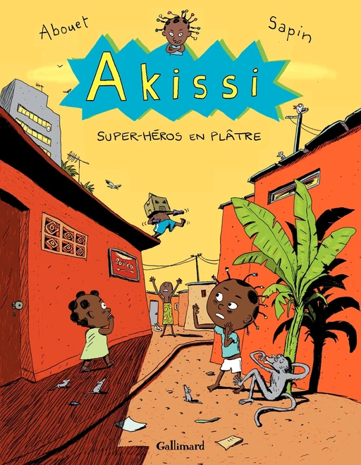 Akissi (Tome 2) - Super-héros en plâtre - Marguerite Abouet, Mathieu Sapin - Éditions Gallimard BD