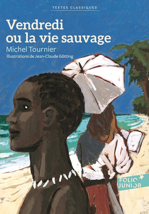 Vendredi ou La vie sauvage - Michel Tournier - Gallimard Jeunesse