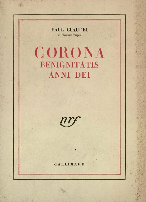 Corona benignitatis anni dei - Paul Claudel - Editions Gallimard