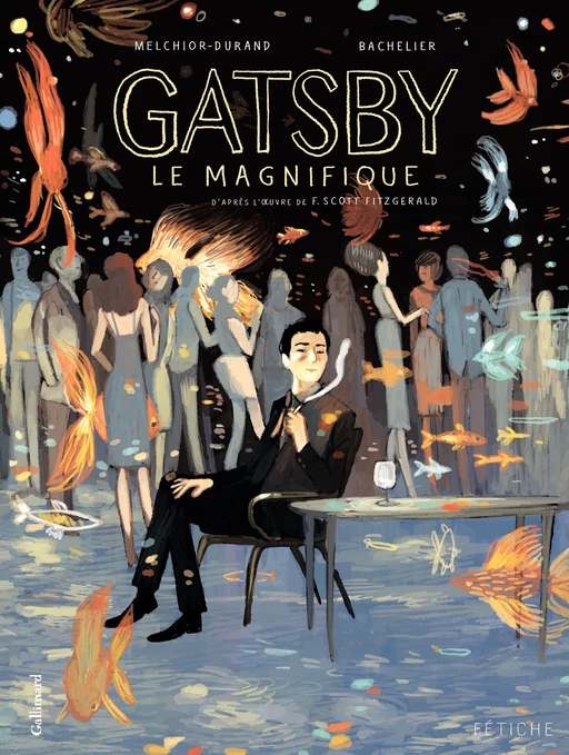 Gatsby le magnifique. D'après l'oeuvre de F. Scott Fitzgerald - Stéphane Melchior-Durand, Benjamin Bachelier - Éditions Gallimard BD