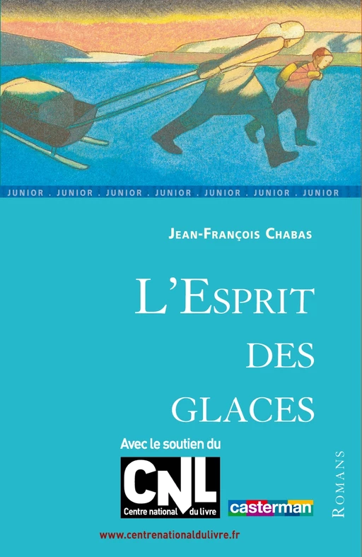 L'Esprit des glaces - Jean-François Chabas - Casterman Jeunesse