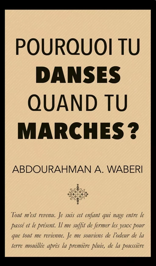 Pourquoi tu danses quand tu marches? (format poche) - Abdourahman A. Waberi - Mémoire d'encrier