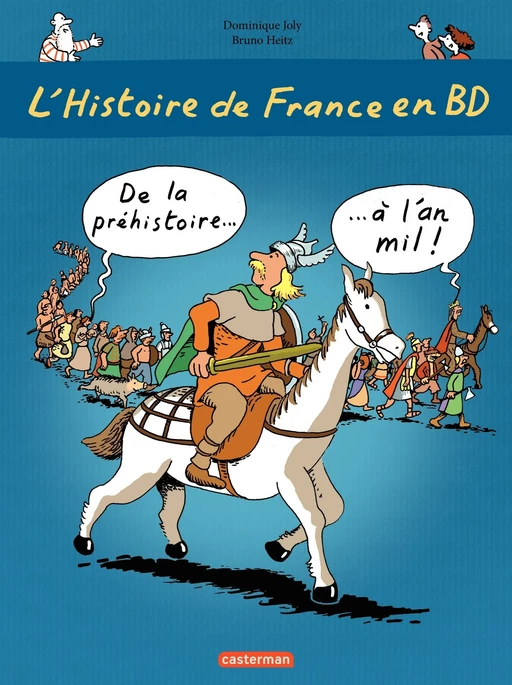 L'histoire de France en BD - De la préhistoire à l'an mil - Bruno Heitz, Dominique Joly - Casterman