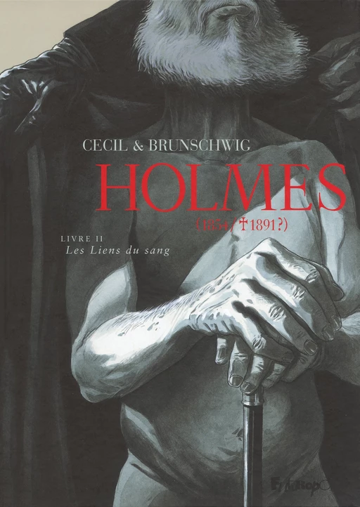 Holmes (Tome 2) - Les Liens du sang - Luc Brunschwig,  Cecil - Éditions Futuropolis