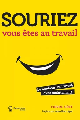 Souriez, vous êtes au travail