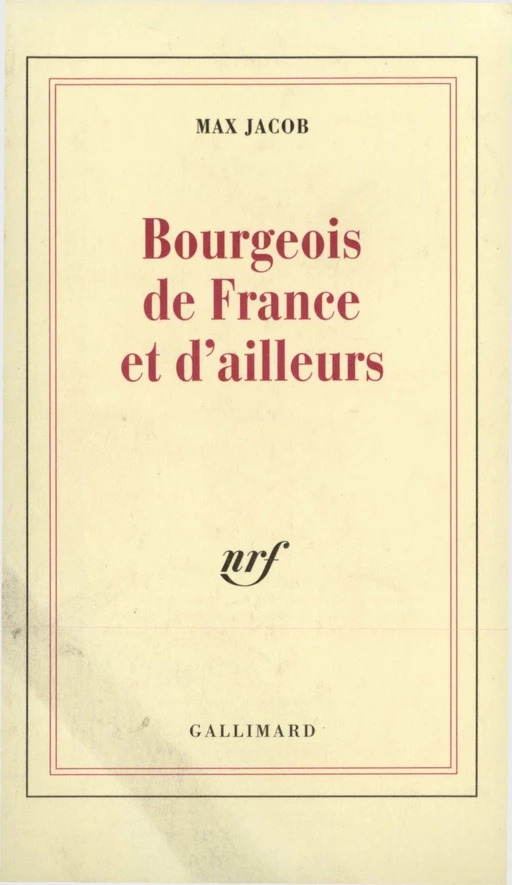 Bourgeois de France et d'ailleurs - Max Jacob - Editions Gallimard