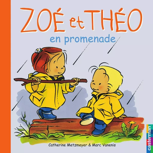 Zoé et Théo (Tome 5) - Zoé et Théo en promenade - Catherine Metzmeyer, Marc Vanenis - Casterman Jeunesse