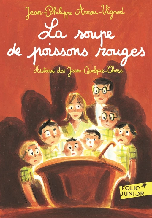 Histoires des Jean-Quelque-Chose (Tome 3) - La soupe de poissons rouges - Jean-Philippe Arrou-Vignod - Gallimard Jeunesse