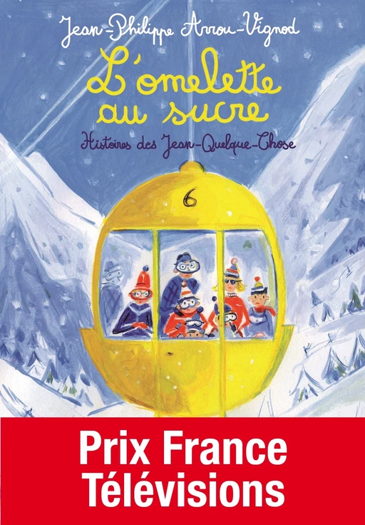 Histoires des Jean-Quelque-Chose (Tome 1) - L'omelette au sucre - Jean-Philippe Arrou-Vignod - Gallimard Jeunesse