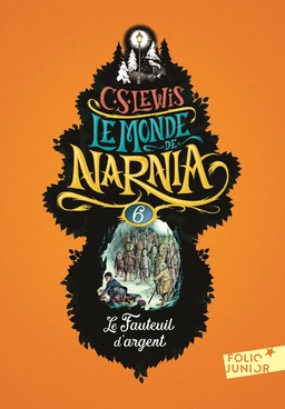 Le Monde de Narnia (Tome 6) - Le Fauteuil d'argent