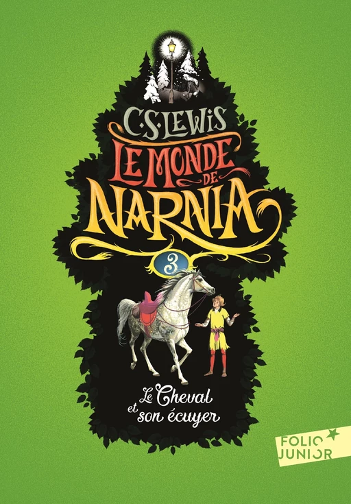 Le Monde de Narnia (Tome 3) - Le Cheval et son écuyer - Clives Staples Lewis - Gallimard Jeunesse