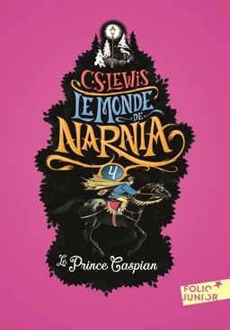 Le Monde de Narnia (Tome 4) - Le Prince Caspian