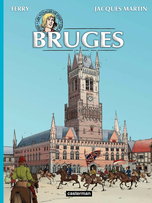 Les voyages de Jhen - Bruges - Jacques Martin - Casterman