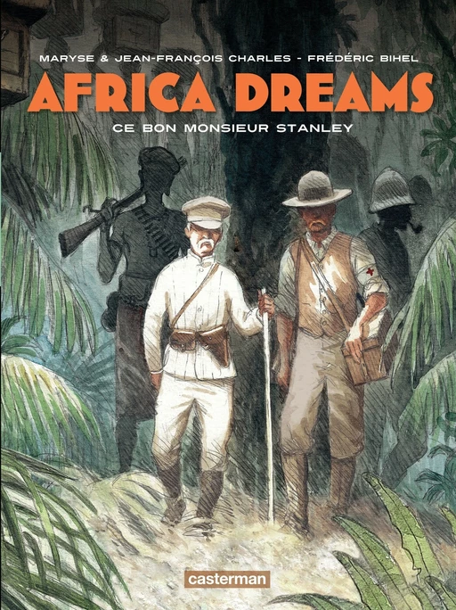 Africa Dreams (Tome 3) - Ce bon Monsieur Stanley - Jean-François Charles, Maryse Charles - Casterman