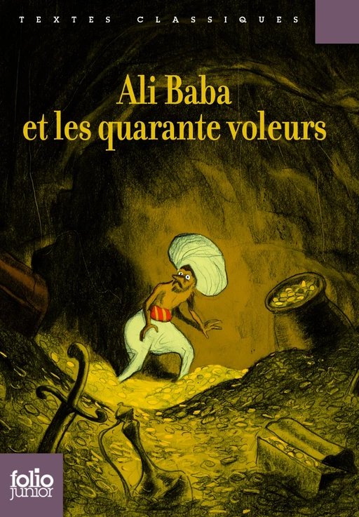 Ali Baba et les quarante voleurs (édition enrichie) -  Anonymes - Gallimard Jeunesse