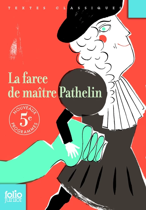 La farce de maître Pathelin (édition enrichie) -  Anonymes - Gallimard Jeunesse