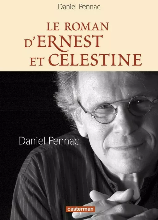 Le roman d'Ernest et Célestine - Daniel Pennac - Casterman Jeunesse