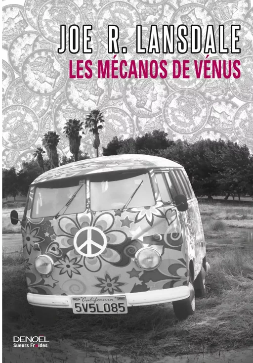 Les mécanos de Vénus - Joe R. Lansdale - Denoël