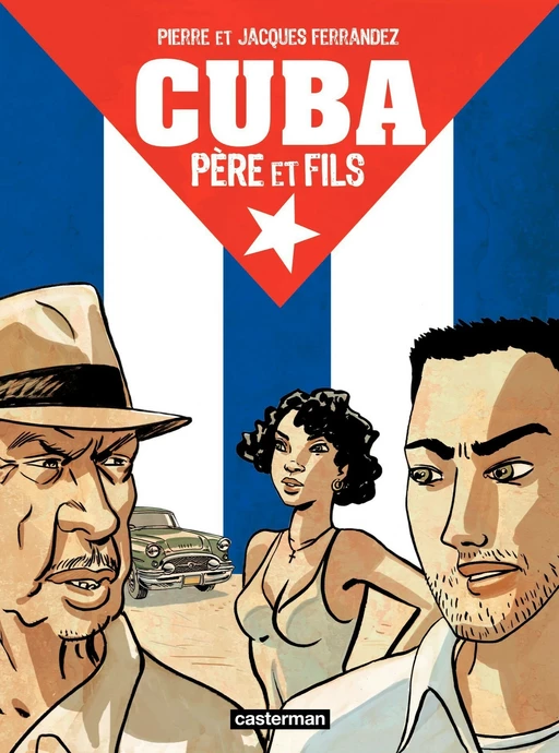 Cuba père et fils - Jacques Ferrandez - Casterman