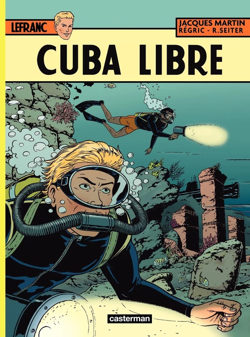 Lefranc (Tome 25) - Cuba libre - Jacques Martin - Casterman