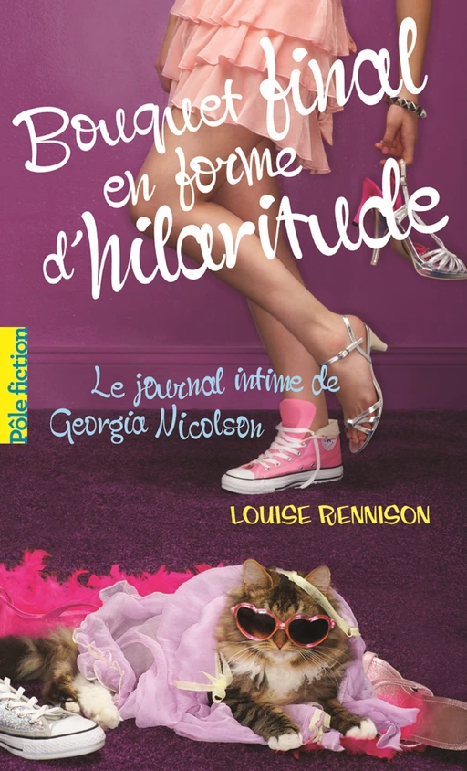 Le journal intime de Georgia Nicolson (Tome 10) - Bouquet final en forme d'hilaritude - Louise Rennison - Gallimard Jeunesse