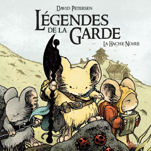 Légendes de la Garde (Tome 3) - La Hache Noire - David Petersen - Éditions Gallimard BD