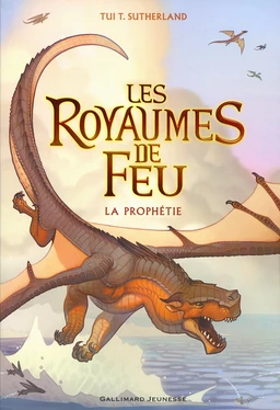 Les Royaumes de Feu (Tome 1) - La Prophétie