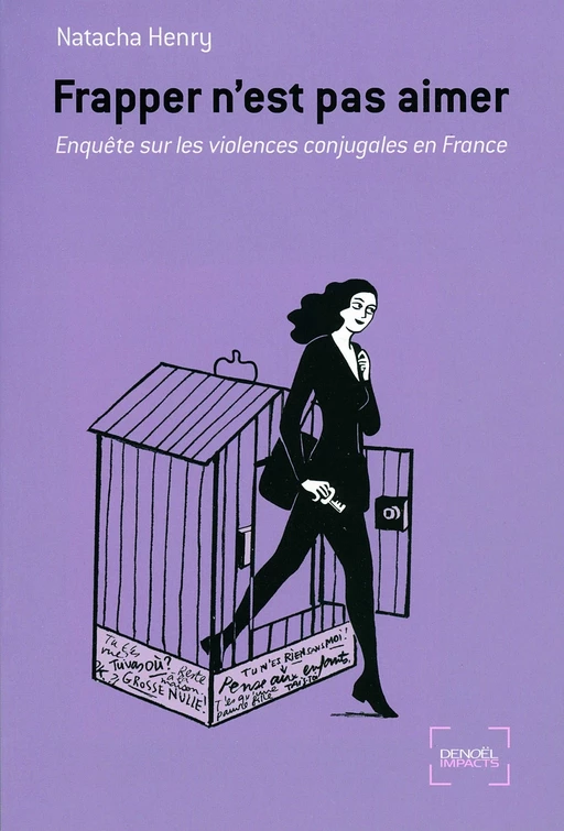 Frapper n'est pas aimer. Enquête sur les violences conjugales en France - Natacha Henry - Denoël