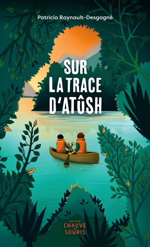 Sur la trace d'Atûsh - Patricia Raynault-Desgagné - Éditions Chauve-Souris