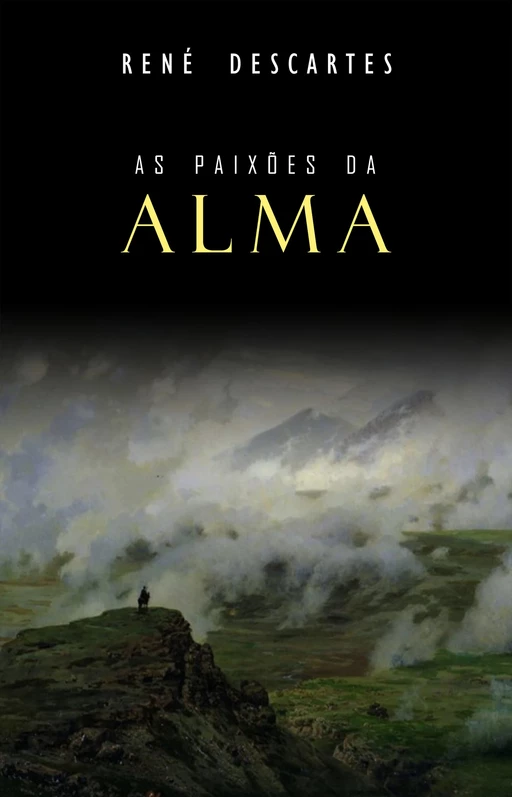 As Paixões da Alma - René Descartes - Mimética