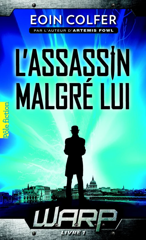 W.A.R.P. (Tome 1) - L'assassin malgré lui - Eoin Colfer - Gallimard Jeunesse