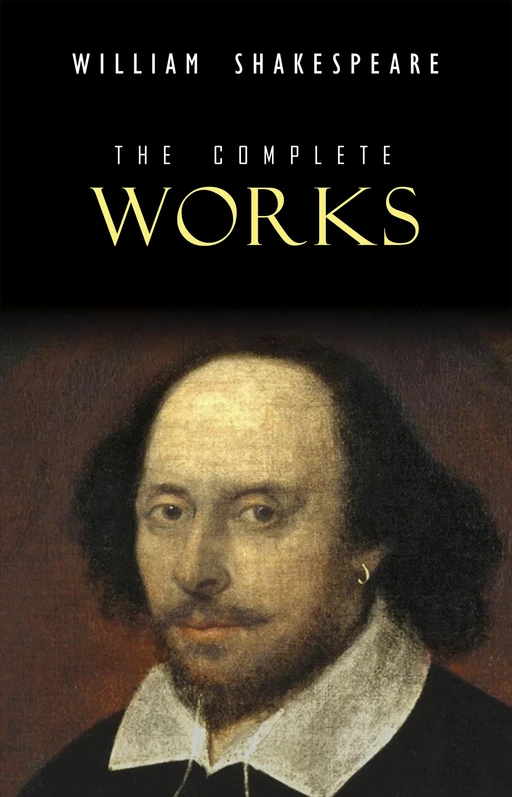 William Shakespeare: The Complete Works (Illustrated) - William Shakespeare - Pandora's Box