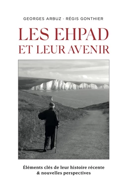 Les EHPAD et leur avenir