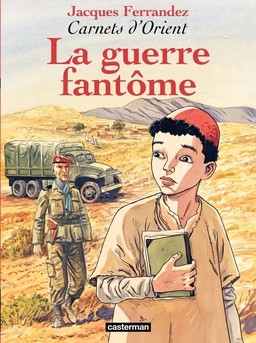 Carnets d'Orient (Tome 6) - La guerre fantôme