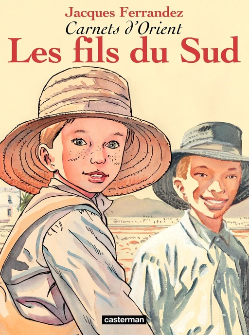 Carnets d'Orient (Tome 3) - Les fils du Sud - Jacques Ferrandez - Casterman