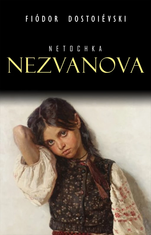 Netochka Nezvanova - Fiodor Dostoïevski - Mimética