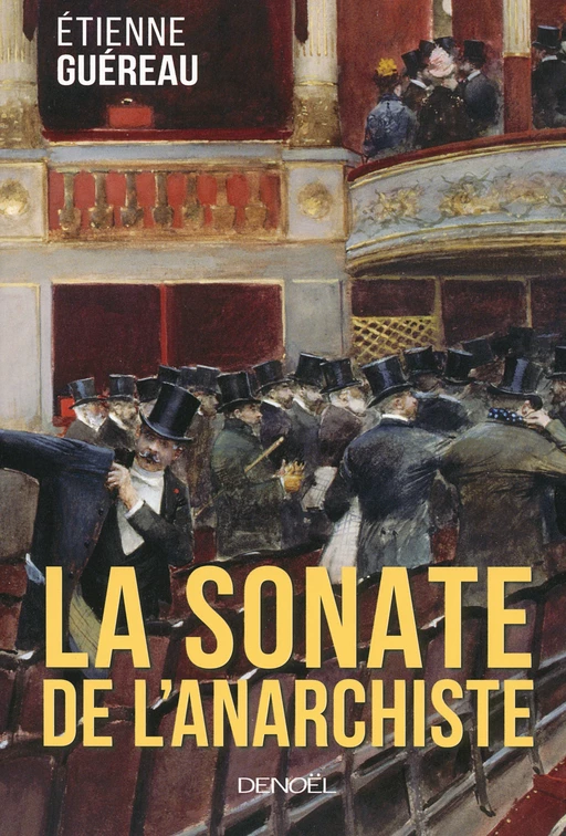 La Sonate de l'anarchiste - Etienne Guéreau - Denoël